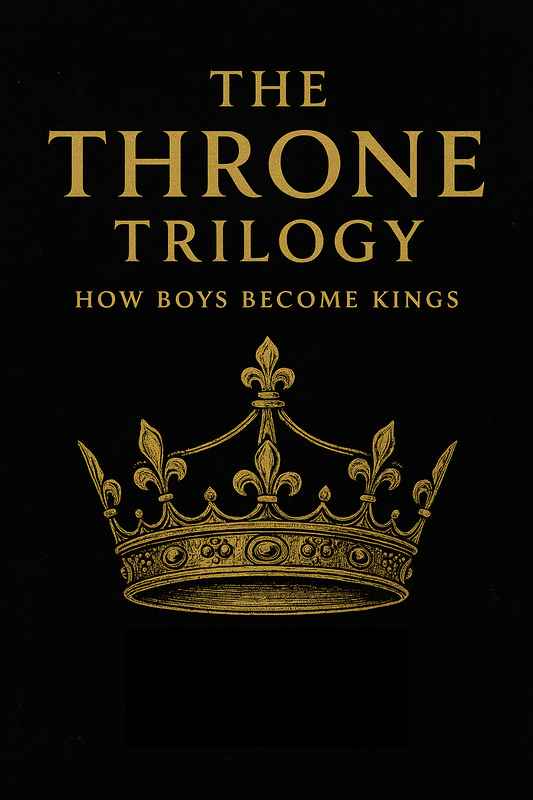 The Throne Trilogy: The Modern Man’s Blueprint to Power, Wealth & Legacy